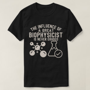 Biophysik Hauptfach4, Biophysiker Geburtstag T-Shirt