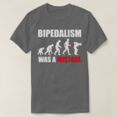 Bipedalismus war ein fehlgeleiteter weißer Text T-Shirt (Design vorne)