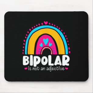 Bipolar ist kein Adjektiv für psychische Gesundhei Mousepad