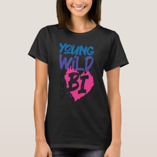 BiPride Flag Young Wild and Bi 1 T-Shirt