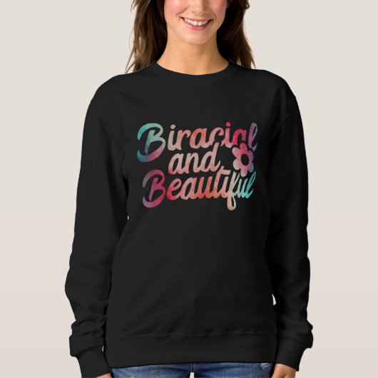 Biracial And Beautiful Feminist Multircial 1 Sweatshirt (Vorderseite)