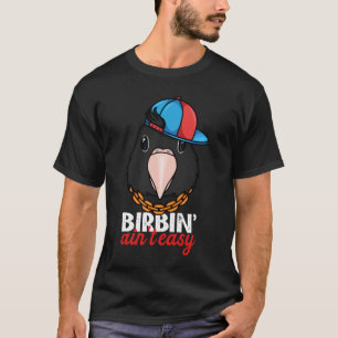 Birbing Ain nicht Easy Parrot I Blue maskierte Lov T-Shirt