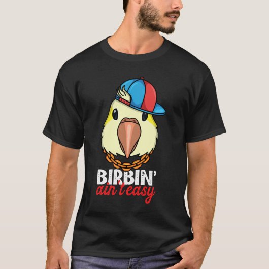 Birbing Ain't Easy Parrot I Yellow Lutino Monk Par T-Shirt (Vorderseite)