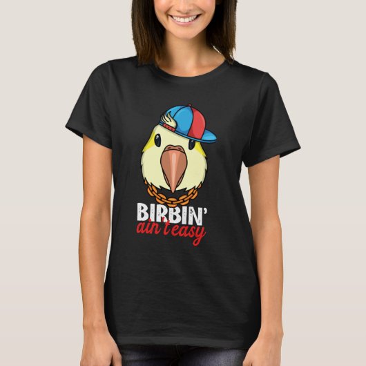 Birbing Ain't Easy Parrot I Yellow Lutino Monk Par T-Shirt (Vorderseite)