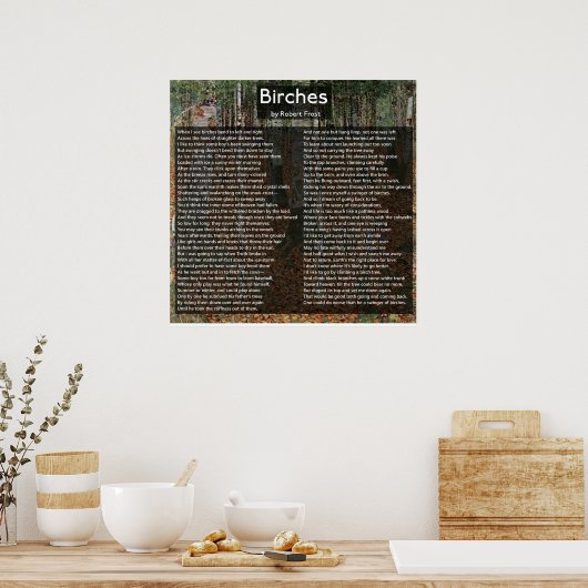 Birches von Robert Frost Complete Gedicht/Birkenwa Poster (Küche)