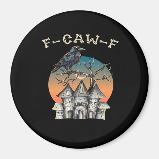 Bird F-Caw-F Funny Crow Raven Magnet (Vorne)