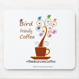 Bird Friendly-Kaffee Mousepad
