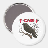 Bird - Funny Crow F-Caw-F Classic Magnet (Vorderseite/Rückseite)