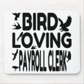 Bird Love Payroll Clerk Mousepad (Vorne)