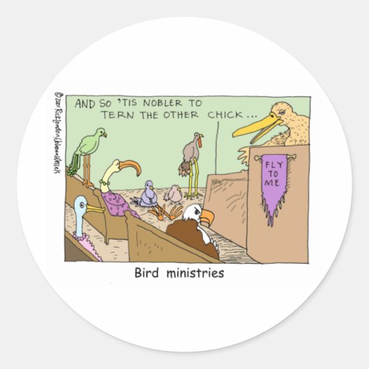 Bird Ministries Funny Religion Cartoon gibt T-Shir Runder Aufkleber (Vorderseite)