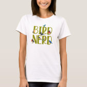 Bird Nerd Bird Watching T-Shirt (Vorderseite)