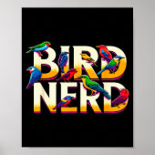 Bird Nerd Funny Birdwatching Birdwatcher Bird Love Poster (Vorne)