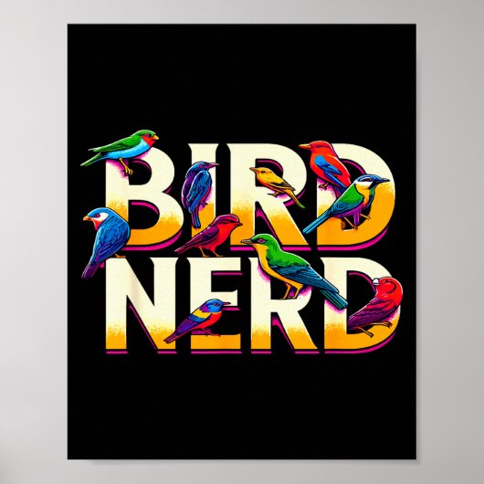 Bird Nerd Funny Birdwatching Birdwatcher Bird Love Poster (Vorne)