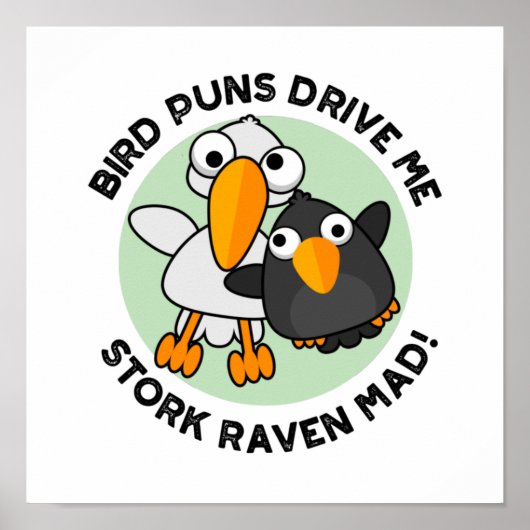 Bird Puns fahren Stork Raven Mad Funny Puff Poster (Vorne)
