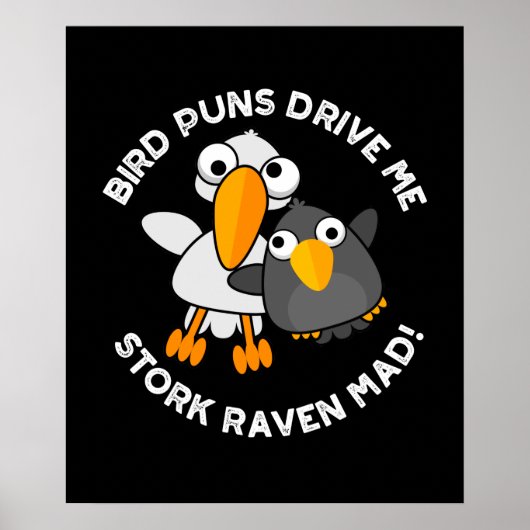 Bird Puns fahren Stork Raven Mad Funny Puff Poster (Vorne)