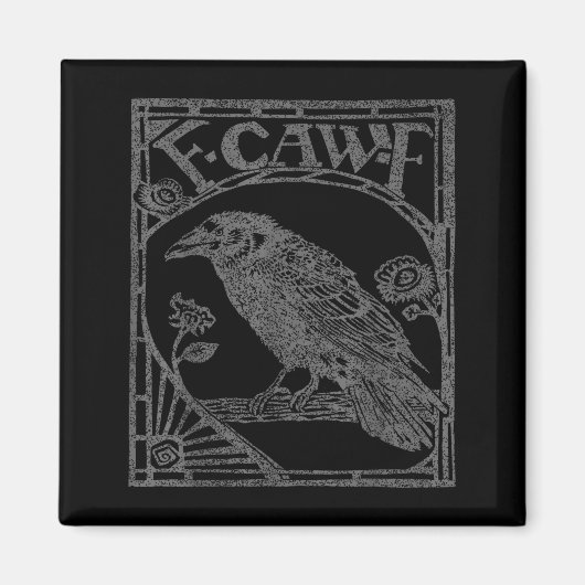Bird Raven Crow F Caw F Slogan Graphic Magnet (Vorne)