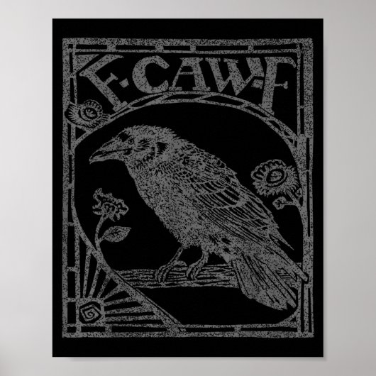 Bird Raven Crow F Caw F Slogan Graphic Poster (Vorne)