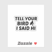 BIRD SAID HI AUFKLEBER (Blatt)