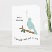 Bird Singing Add a Name Birthday Wishes Greeting Karte (Vorderseite)