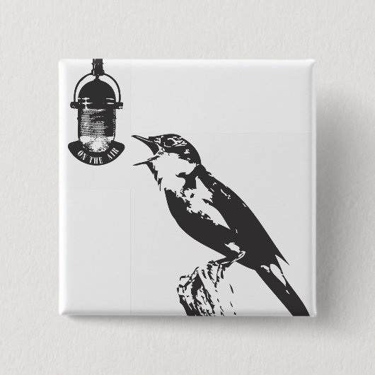 BIRD SINGING BUTTON (Vorderseite)