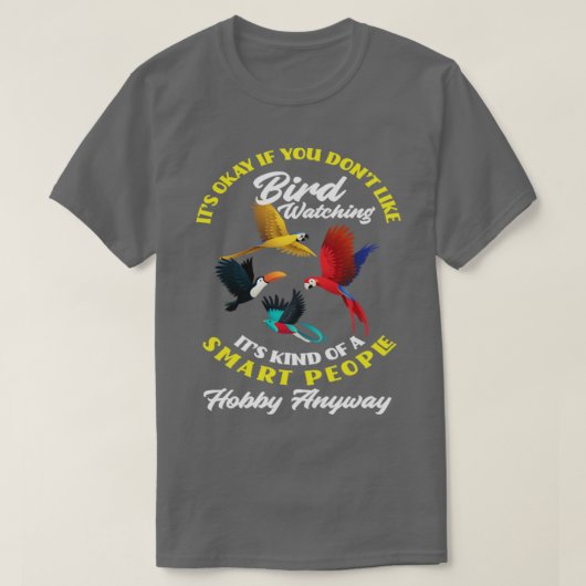Bird Watcher Spaß Bird Watch T-Shirt (Design vorne)