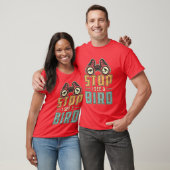 Bird Watching Retro Stopp Ich sehe einen Bird Watc T-Shirt (Unisex)