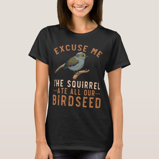 Birdfeeder Joke Garden Squirrel Problem Bird Seed T-Shirt (Vorderseite)