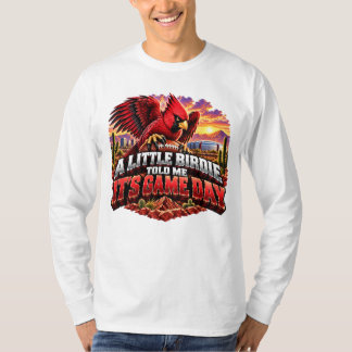 Birdie hat mir gesagt, dass es Spieltag ist Arizon T-Shirt