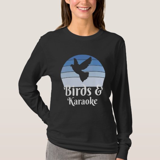 Birds And Karaoke T-Shirt (Vorderseite)