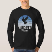 Birds And Pilates T-Shirt (Vorderseite)