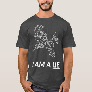 Birds Arent Real Ich bin eine Lüge T-Shirt