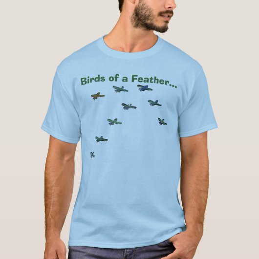 Birds of a Feather… T-Shirt (Vorderseite)