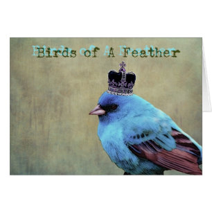 Birds of a Feather, Vogel mit einer Krone