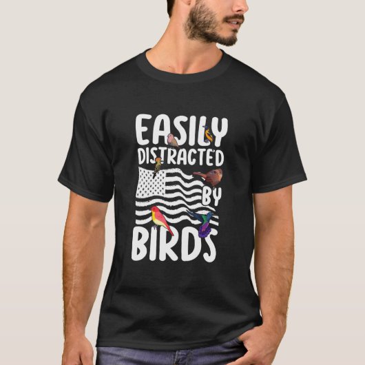 Birdwatcher Easily distracted by Birds Crazy Birde T-Shirt (Vorderseite)