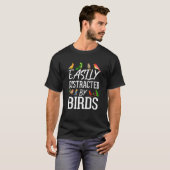Birdwatcher Easily distracted by Birds Crazy Birde T-Shirt (Vorne ganz)