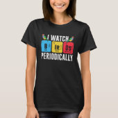 Birdwatcher  I watch Birds Periodically  Crazy Bir T-Shirt (Vorderseite)
