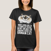 Birman cat Birman kitten Birman mom T-Shirt (Vorderseite)