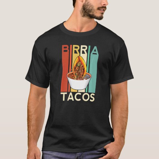 Birria Tacos Mexican Beef Stew Mexican Chivo Truck T-Shirt (Vorderseite)