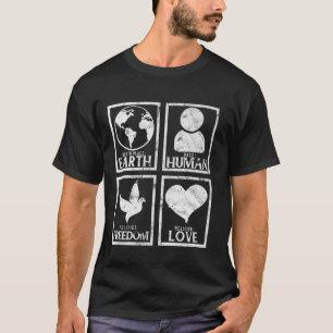 Birth Place Earth Breed Human Freedom Liebe Peace T-Shirt