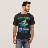 Birth Save Nature Oceans Day Go Planet It Is Your T-Shirt (Vorne ganz)