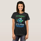 Birth Save Nature Oceans Day Go Planet It Is Your T-Shirt (Vorne ganz)