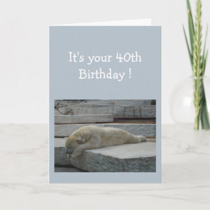 Birthday 40th Fun Age Humor Polar Bear Animal Karte
