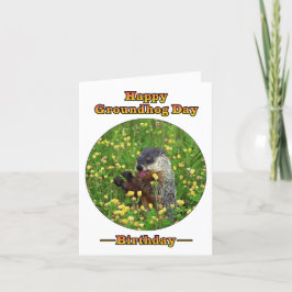 Birthday an Groundhog Day! Karte