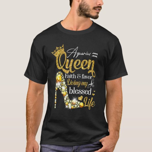 Birthday Aquarius Queen Faith Favor Leben gesegnet T-Shirt (Vorderseite)
