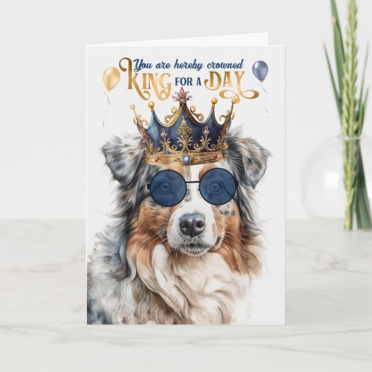 Birthday Australian Shepherd Dog King für einen Ta Karte (Vorderseite)