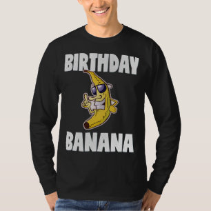 Birthday Banana Vintag Bday Bananas Party Obst T-Shirt