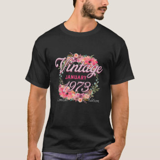 Birthday Born In January 1973 Flowers Bday Gifts T-Shirt