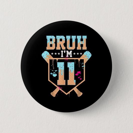 Birthday Boy Baseball Ice Cream Drip Bruh Im 11 Ye Button (Vorderseite)