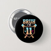 Birthday Boy Baseball Ice Cream Drip Bruh Im 11 Ye Button (Vorne & Hinten)