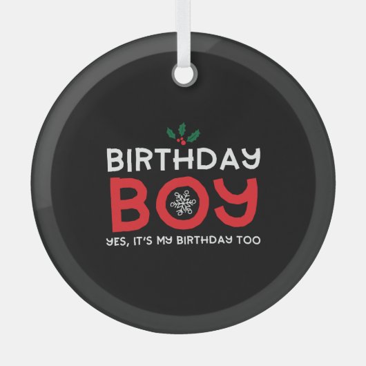 Birthday Boy - Birthday on Christmas Ornament Aus Glas (Vorderseite)